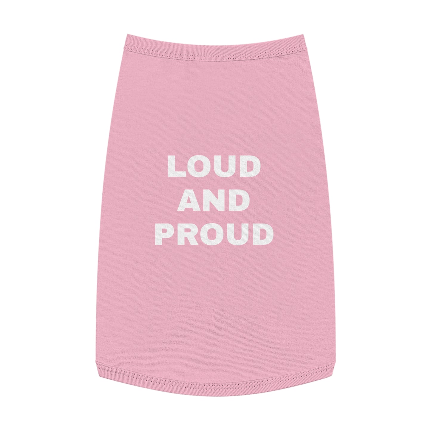 LOUD AND PROUD (WHITE TEXT) DOG T-SHIRT