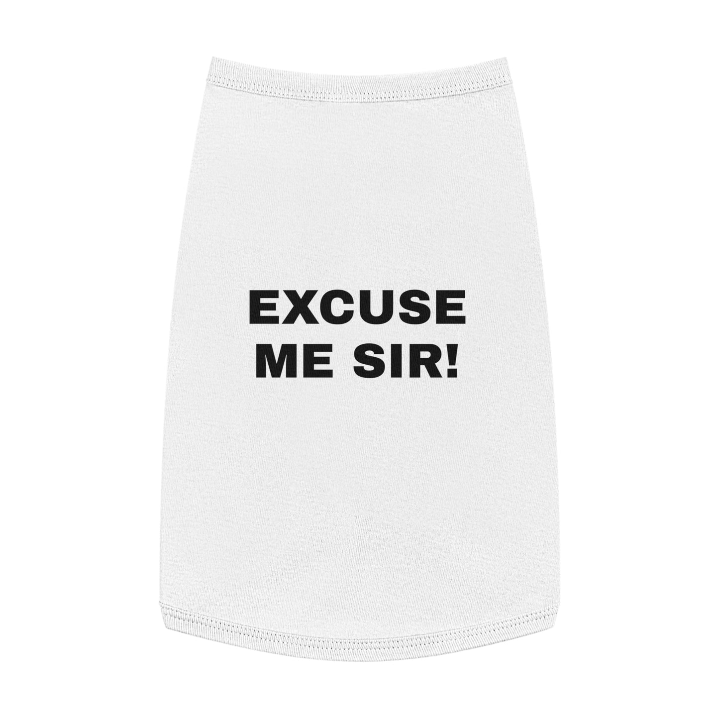 EXCUSE ME SIR! (BLACK TEXT) DOG T-SHIRT