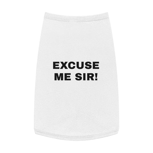 EXCUSE ME SIR! (BLACK TEXT) DOG T-SHIRT