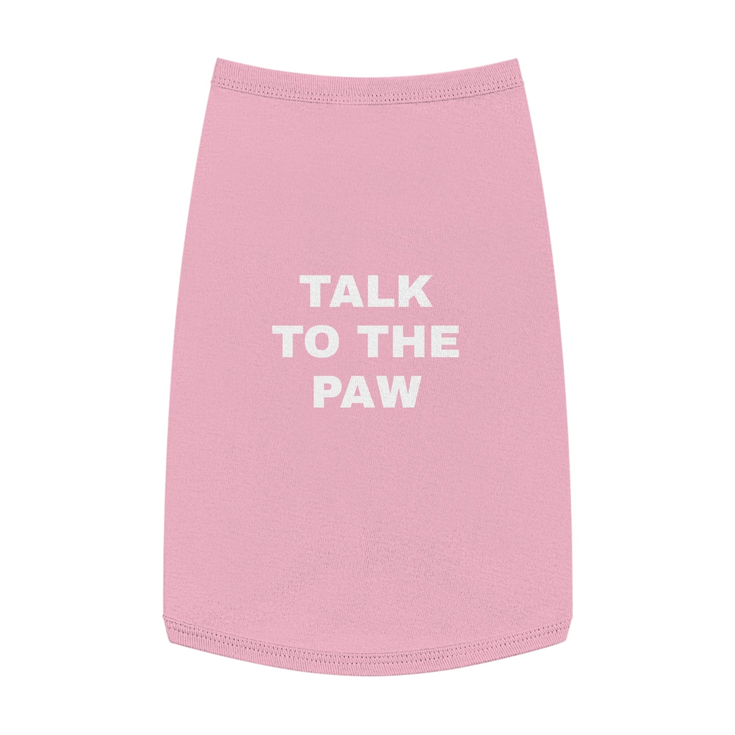 TALK TO THE PAW (WHITE TEXT) DOG T-SHIRT