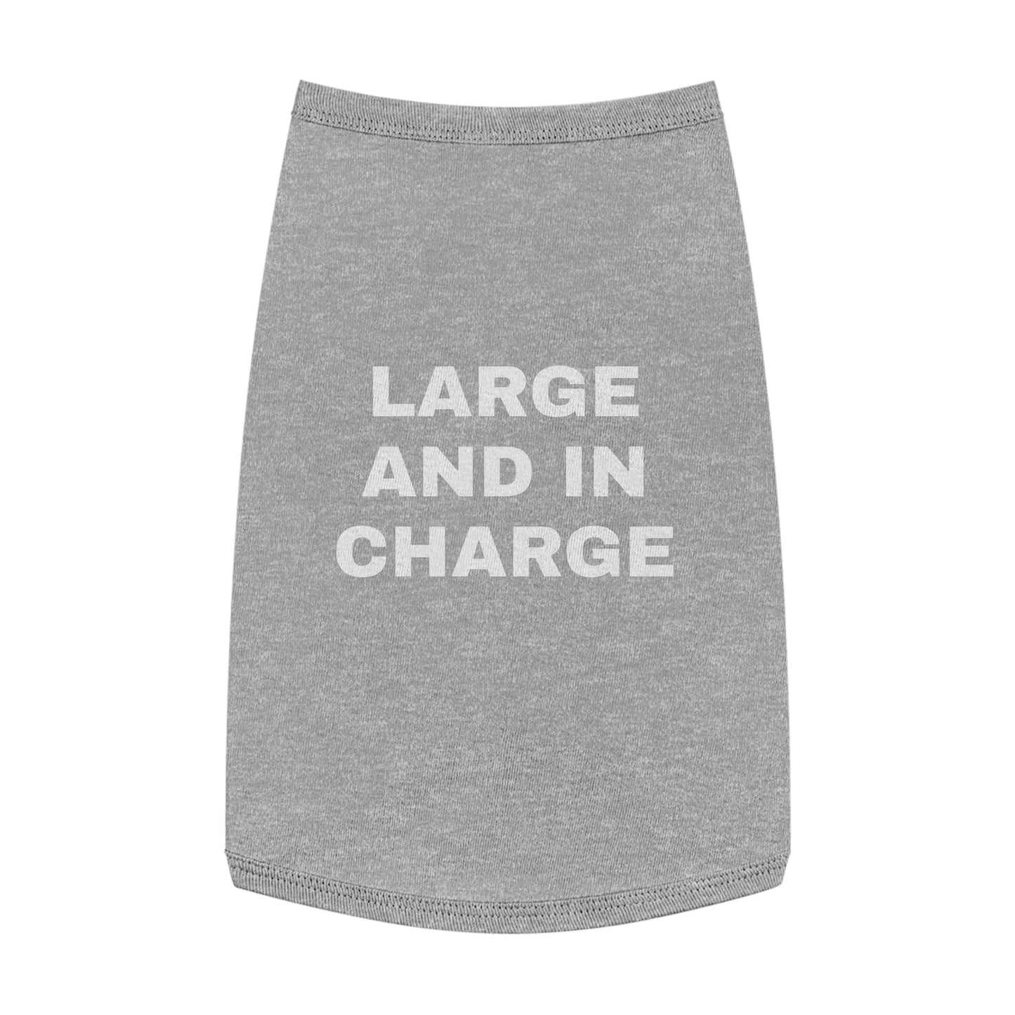 LARGE AND IN CHARGE (WHITE TEXT) DOG T-SHIRT