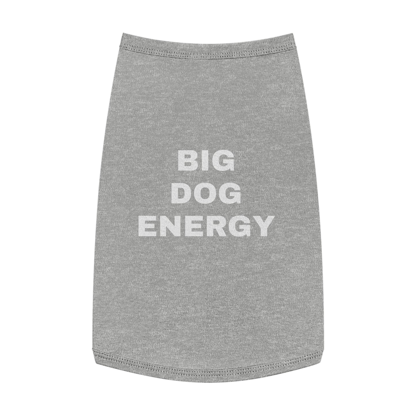 BIG DOG ENERGY (WHITE TEXT) DOG T-SHIRT