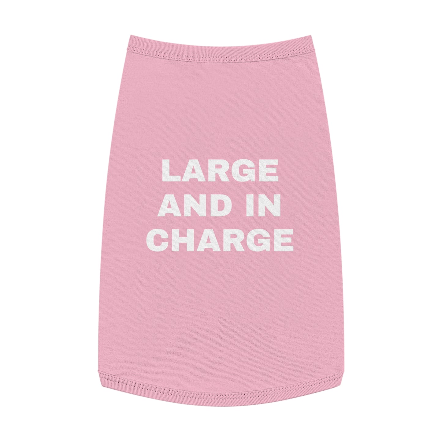 LARGE AND IN CHARGE (WHITE TEXT) DOG T-SHIRT