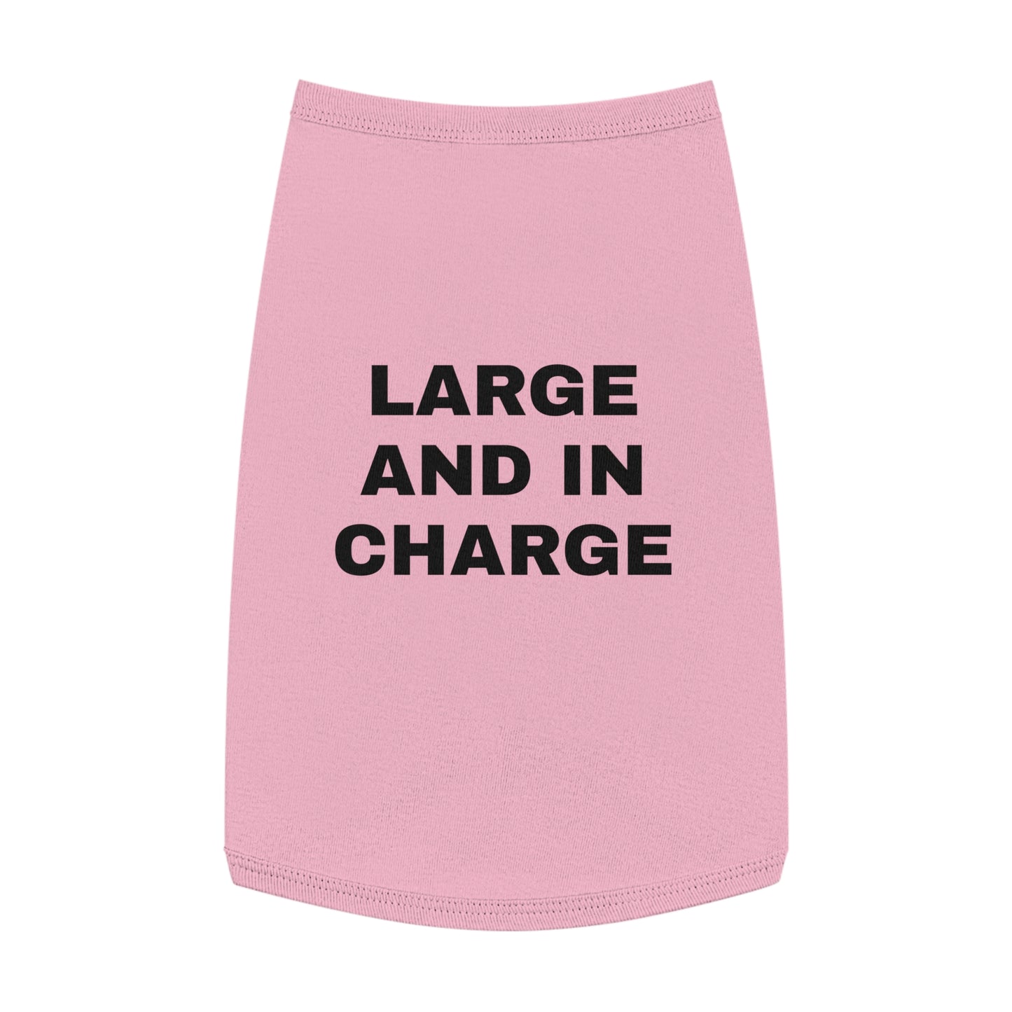 LARGE AND IN CHARGE (BLACK TEXT) DOG T-SHIRT