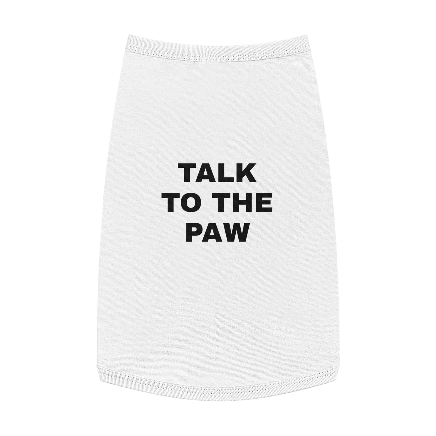 TALK TO THE PAW (BLACK TEXT) DOG T-SHIRT