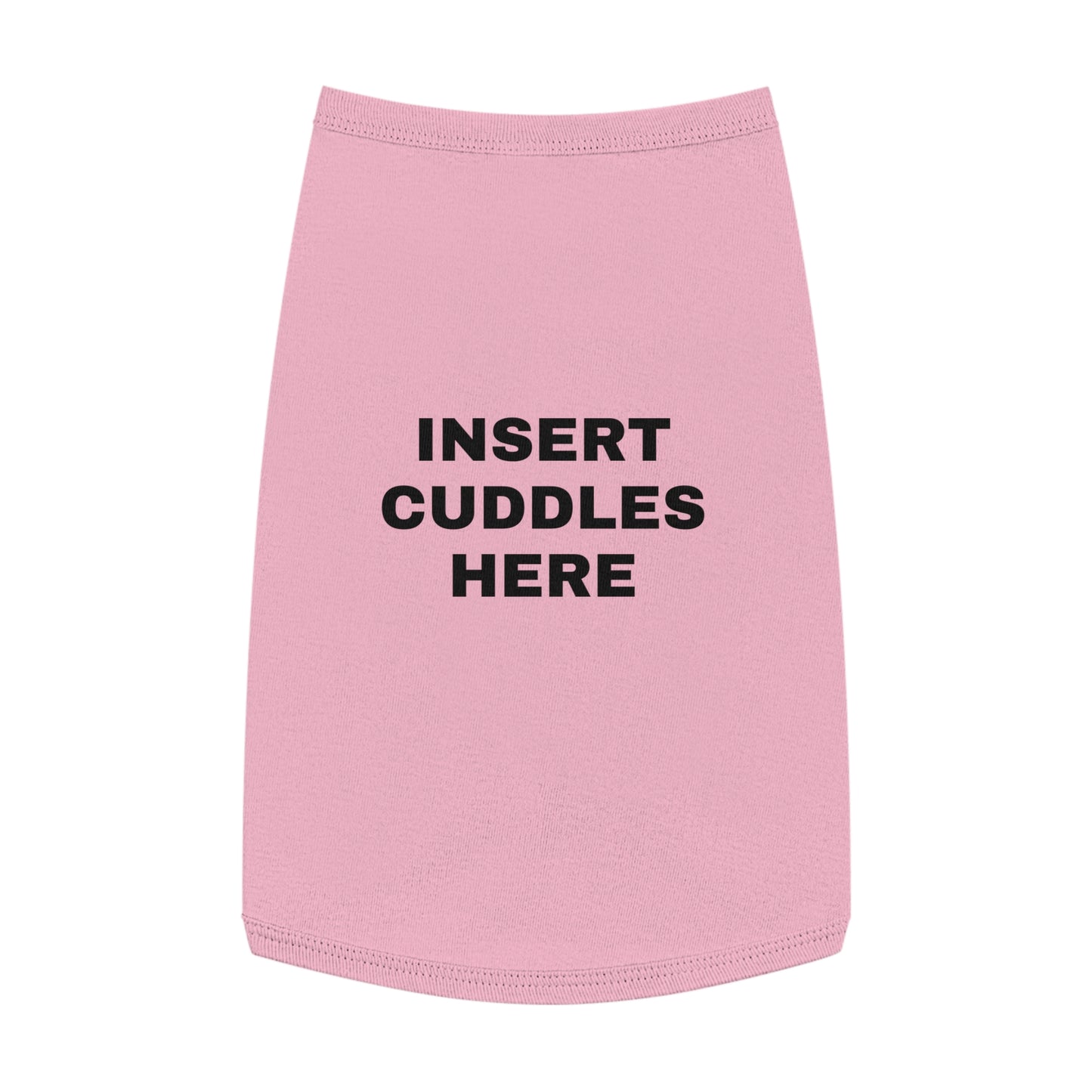 INSERT CUDDLES HERE (BLACK TEXT) DOG T-SHIRT