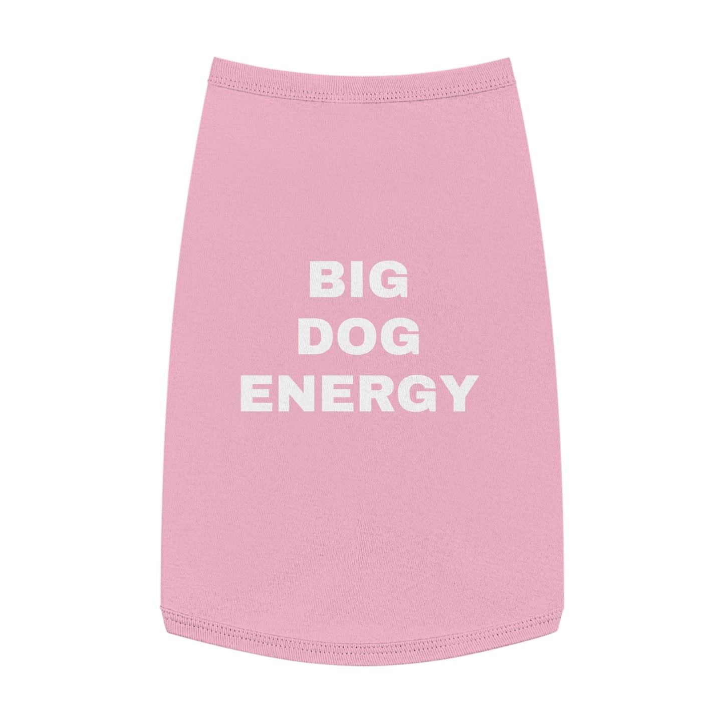 BIG DOG ENERGY (WHITE TEXT) DOG T-SHIRT