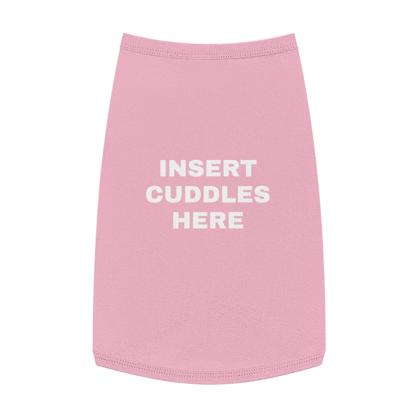 INSERT CUDDLES HERE (WHITE TEXT) DOG T-SHIRT