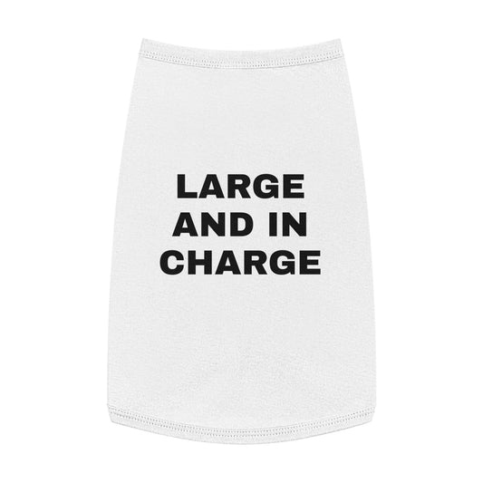 LARGE AND IN CHARGE (BLACK TEXT) DOG T-SHIRT