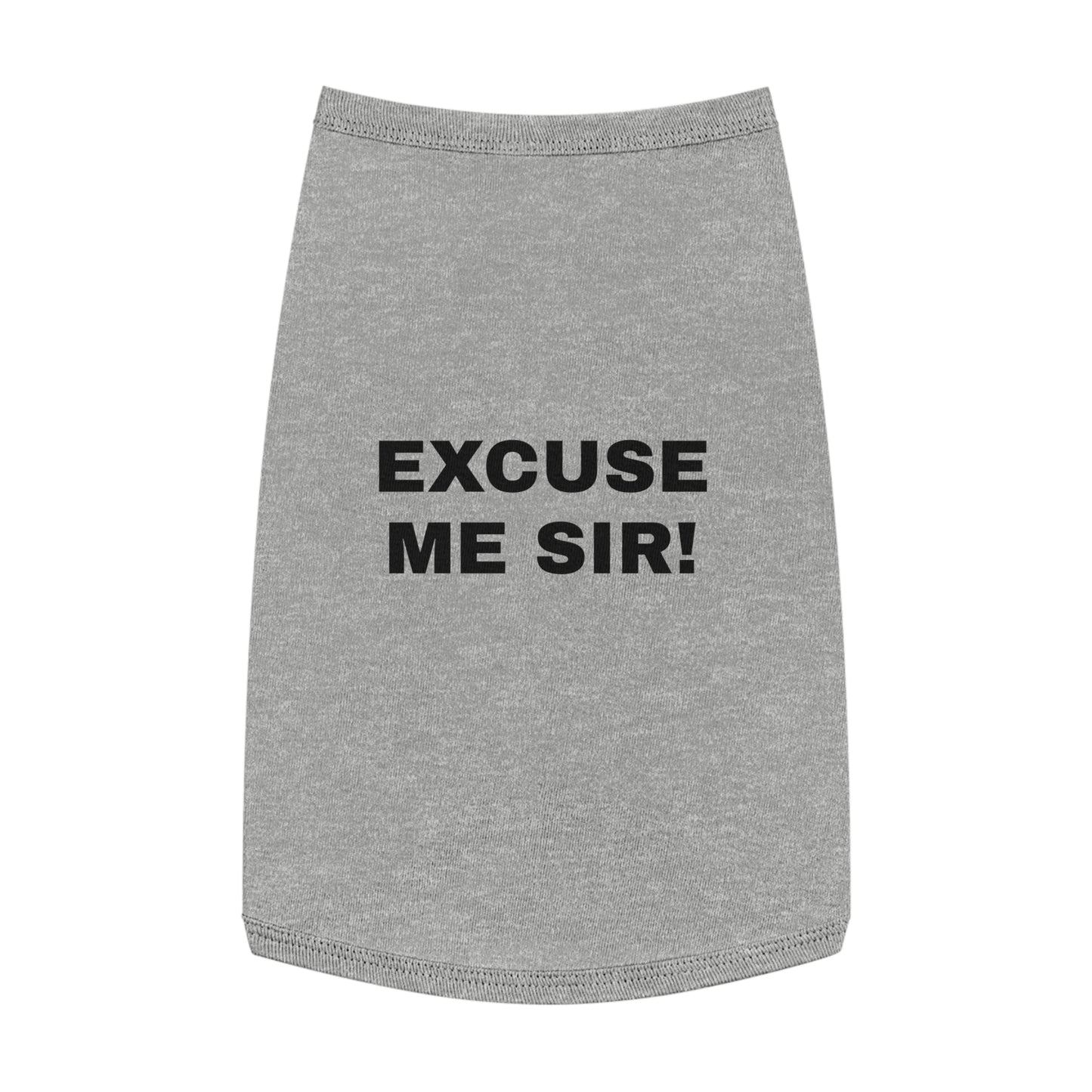 EXCUSE ME SIR! (BLACK TEXT) DOG T-SHIRT