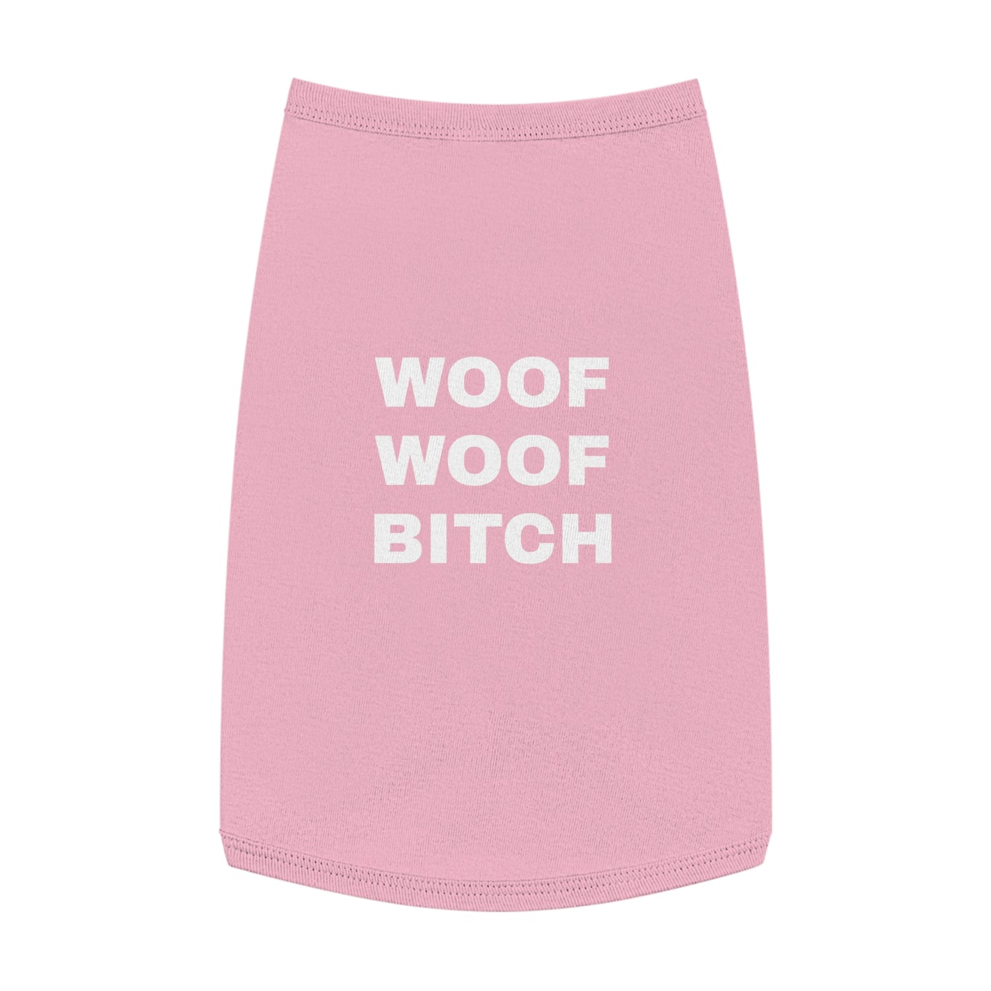 WOOF WOOF BITCH (WHITE TEXT) DOG T-SHIRT