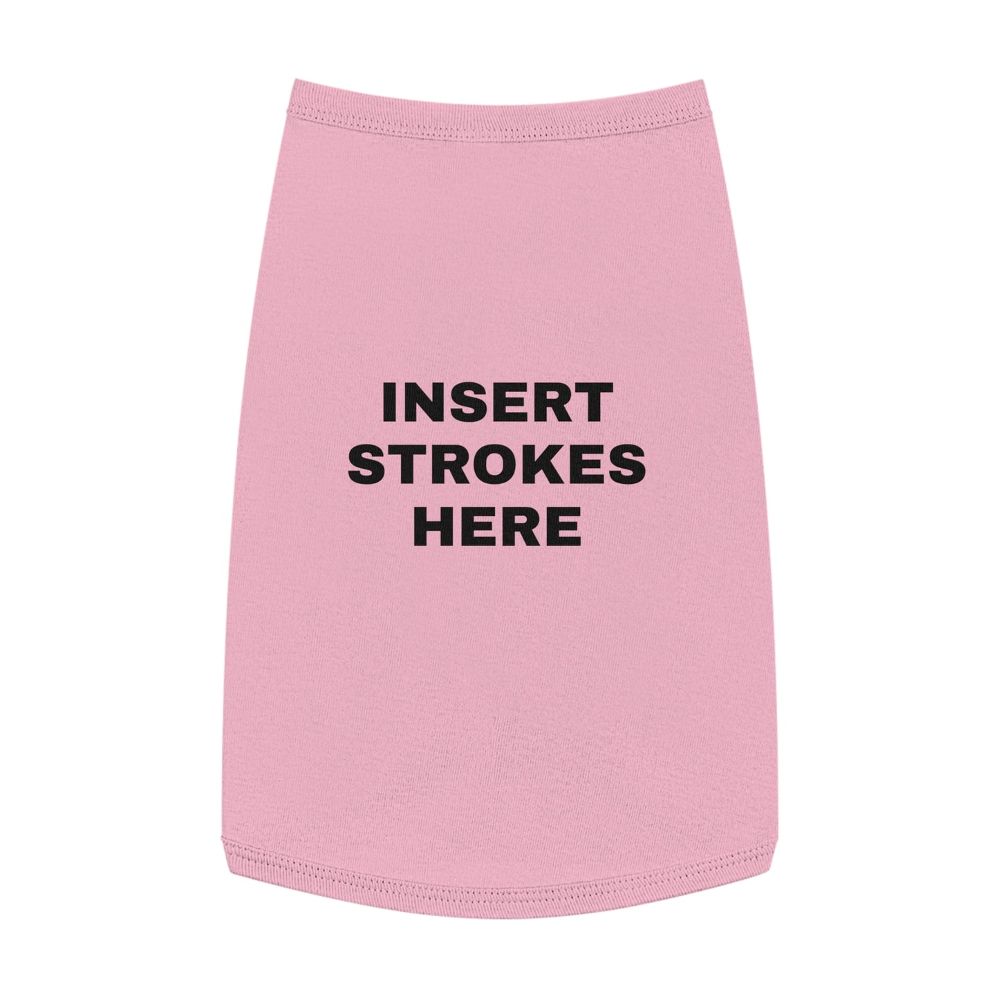 INSERT STROKES HERE (BLACK TEXT) DOG T-SHIRT