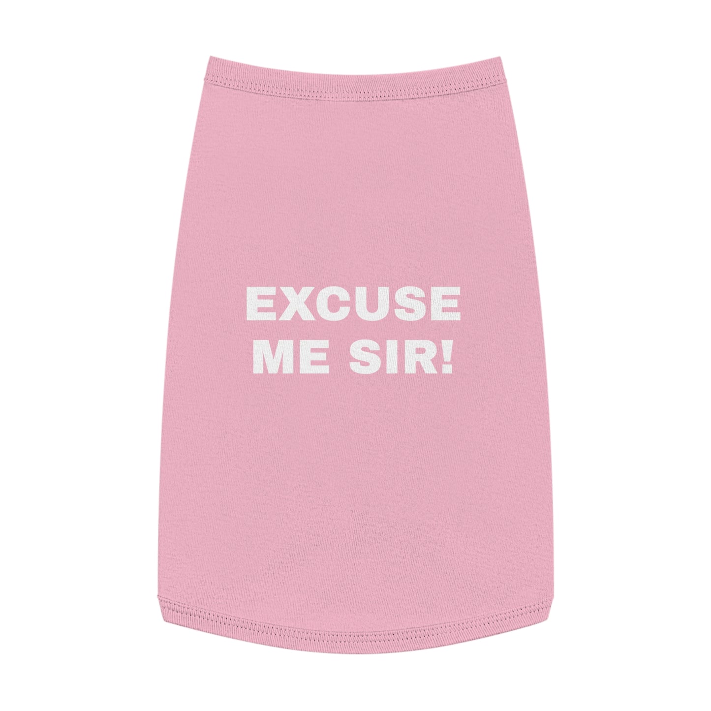 EXCUSE ME SIR! (WHITE TEXT) DOG T-SHIRT