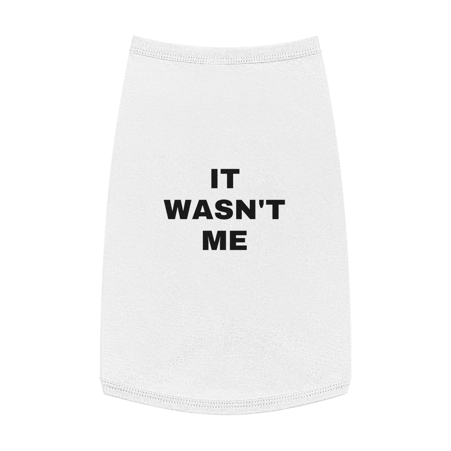 IT WASN'T ME (BLACK TEXT) DOG T-SHIRT