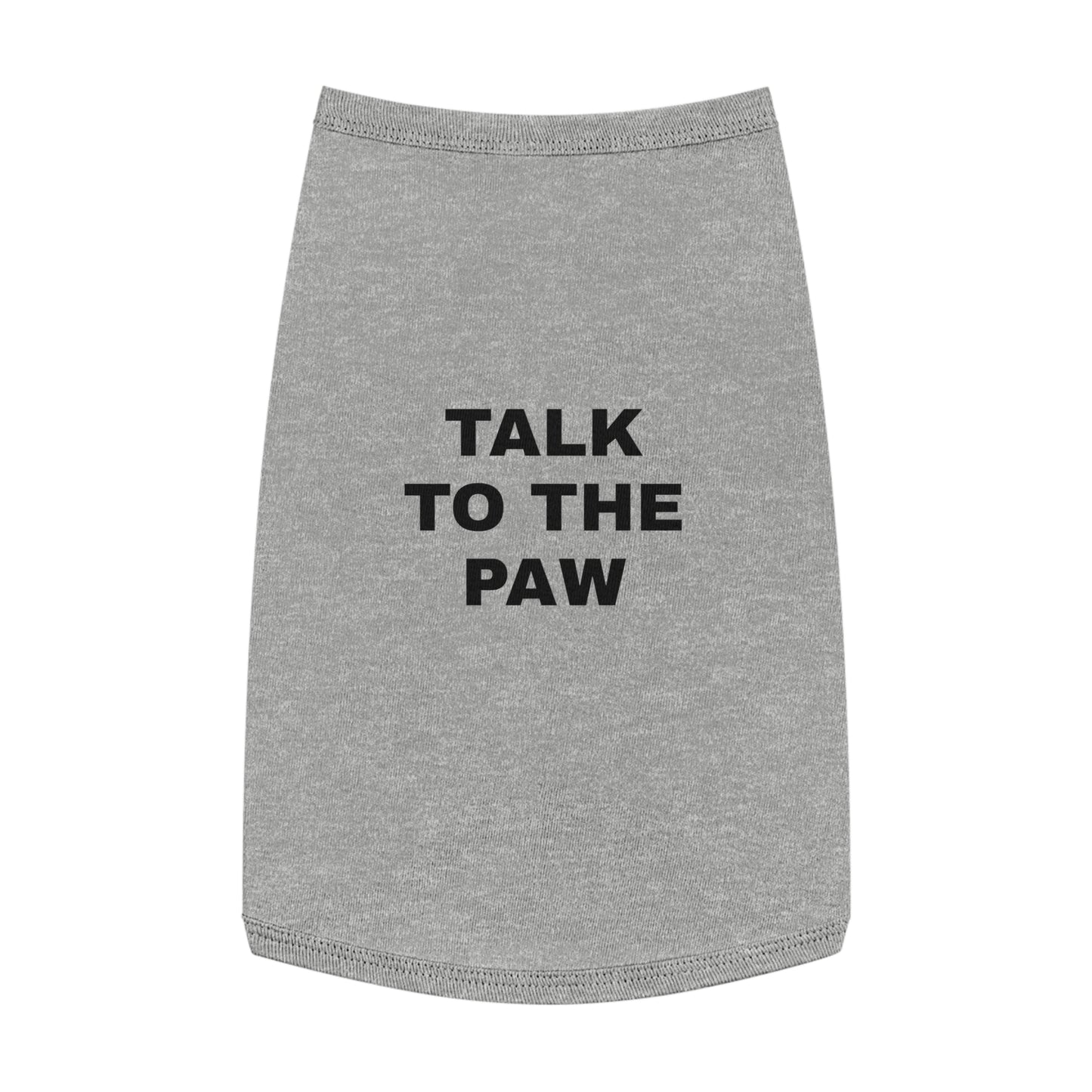 TALK TO THE PAW (BLACK TEXT) DOG T-SHIRT